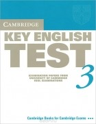  - Cambridge Key English Test 3: Examination Papers from University of Cambridge ESOL Examinations