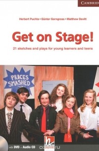  - Get on Stage! 21 Sketches and Plays for Young Learners and Teens: Teacher's Book (+ DVD-ROM, CD)