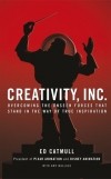  - Creativity, Inc.: Overcoming the Unseen Forces That Stand in the Way of True Inspiration