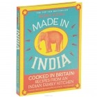 Meera Sodha - Made in India: Cooked in Britain: Recipes from an Indian Family Kitchen