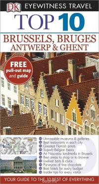 Энтони Мейсон - Brussels, Bruges, Antwerp and Ghent: Top 10 (+ карта)