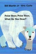  - Polar Bear, Polar Bear, What Do You Hear?