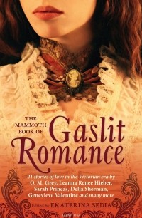 Ekaterina Sedia - The Mammoth Book of Gaslit Romance