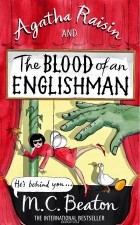 M. C. Beaton  - Agatha Raisin and the Blood of an Englishman