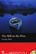 - The Mill on the Floss: Beginner Level (+ CD-ROM)
