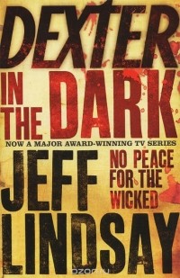 Jeff Lindsay - Dexter in the Dark