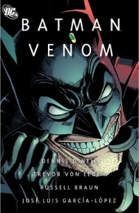 Dennis O'Neil - Batman: Venom