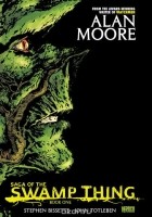 Алан Мур - Saga of the Swamp Thing: Book 1
