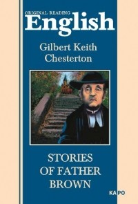 Gilbert Keith Chesterton - Stories of Father Brown (сборник)