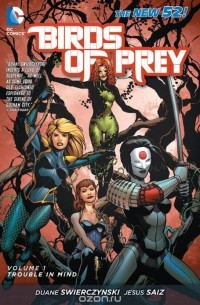  - Birds of Prey Vol. 1: Trouble in Mind