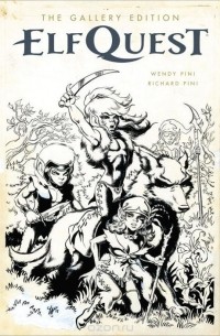 Wendy Pini, Richard Pini - Elfquest: The Original Quest Gallery Edition