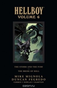 Mike Mignola - Hellboy Library Edition, Volume 6: The Storm and The Fury and The Bride of Hell (сборник)