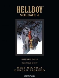  - Hellboy Library Edition, Volume 5: Darkness Calls and The Wild Hunt (сборник)