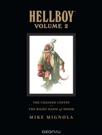 Mike Mignola - Hellboy Library Edition, Volume 2: The Chained Coffin, The Right Hand of Doom, and Others (сборник)