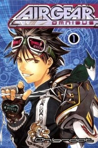 Oh! Great - Air Gear Omnibus, Vol. 1: The Sky’s the Limit
