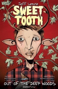 Jeff Lemire - Sweet Tooth: Volume 1: Out of the Deep Woods