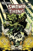  - Swamp Thing Vol. 1: Raise Them Bones