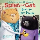 Роб Скоттон - Splat the Cat Goes to the Doctor