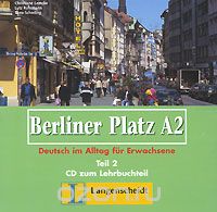  - Berliner Platz A2: Teil 2: Deutsch im Alltag fur Erwachsene (аудиокурс на CD)