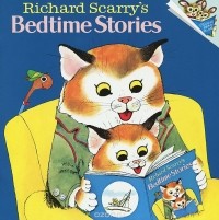 Ричард Скарри - Richard Scarry's Bedtime Stories (сборник)