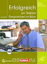 Volker Eismann - Erfolgreich am Telefon und bei Gesprachen im Buro (+ CD)