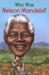  - Who Was Nelson Mandela?