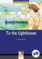 Вирджиния Вулф - To the Lighthouse (+ CD)