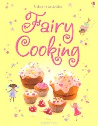 Ребекка Гилпин - Fairy Cooking