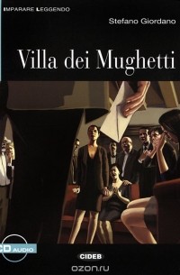 Stefano Giordano - Villa dei Mughetti: Livello Due B1 (+ CD)