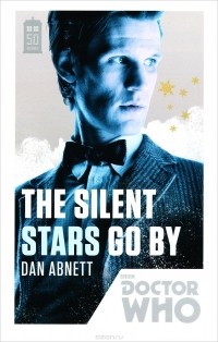 Dan Abnett - Doctor Who: The Silent Stars Go By
