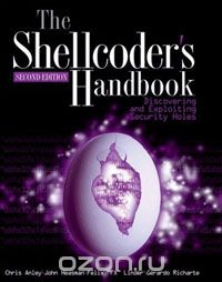  - The Shellcoder's Handbook: Discovering and Exploiting Security Holes