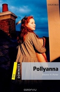 Eleanor H. Porter - Pollyanna: Level 1