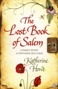 Katherine Howe - The Lost Book of Salem
