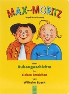 Wilhelm Busch - Max und Moritz