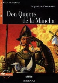  - Don Quijote de la Mancha: Nivel cuarto B2 (+ CD)