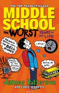  - Middle School: The Worst Years of My Life