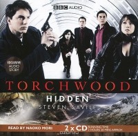 Стивен Сэвил - Torchwood: Hidden (аудиокнига MP3 на 2 CD)