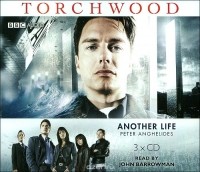Peter Anghelides - Torchwood: Another Life (аудиокнига на 3 CD)