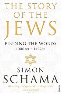 The Story of the Jews: Finding the Words: 1000 BCE - 1492CE