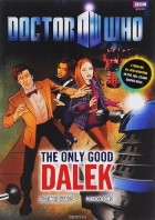  - Doctor Who: The Only Good Dalek