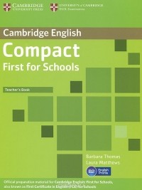  - Compact First for Schools: Teacher's Book