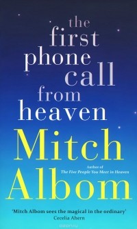 Митч Элбом - The First Phone Call from Heaven