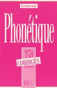 Exercons-Nous: Phonetique: 350 Exercices