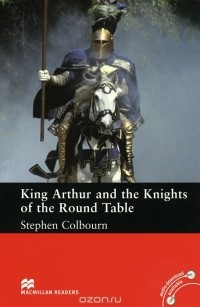 Stephen Colbourn - King Arthur and the Knights of the Round Table
