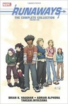 Brian K. Vaughan - Runaways: The Complete Collection Volume 1