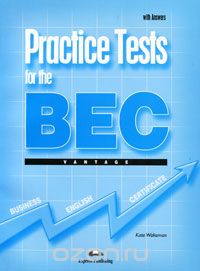 Kate Wakeman - Practice Tests for the BEC Vantage: With Answers
