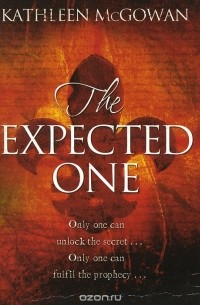 Кэтлин Макгоуэн - Expected One: Book One Of The Magdalene Line