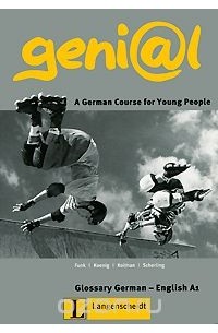  - Geni@l: A German Course for Young People: Glossary German-English A1