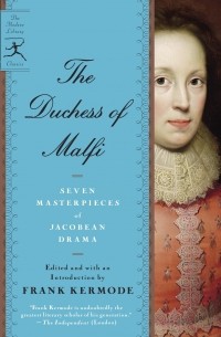  - The Duchess of Malfi: Seven Masterpieces of Jacobean Drama
