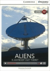 Женевьева Косьенда - Aliens: Is Anybody out There? Level A2